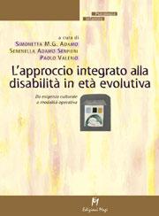 L'approccio integrato alla disabilit in et evolutiva. Da esigenza culturale a modalit operativa
