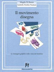 Il movimento disegna. Le immagini grafiche nella testa del bambino