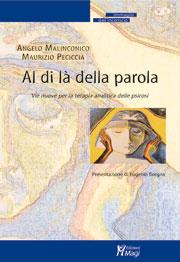 Al di l della parola. Vie nuove per la terapia analitica delle psicosi