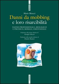 Danni da mobbing e loro risarcibilit�