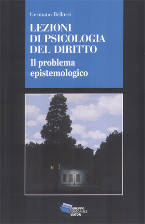 Lezioni di psicologia del diritto. Il problema epistemologico