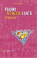 Fiori senza luce. Sentieri per la crescita sessuale femminile
