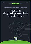 Mobbing. Diagnosi, prevenzione e tutela legale